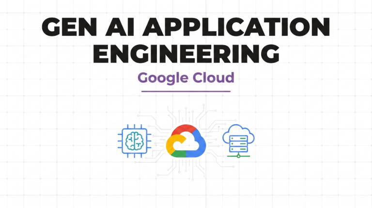Gen AI application engineering – Google cloud developer